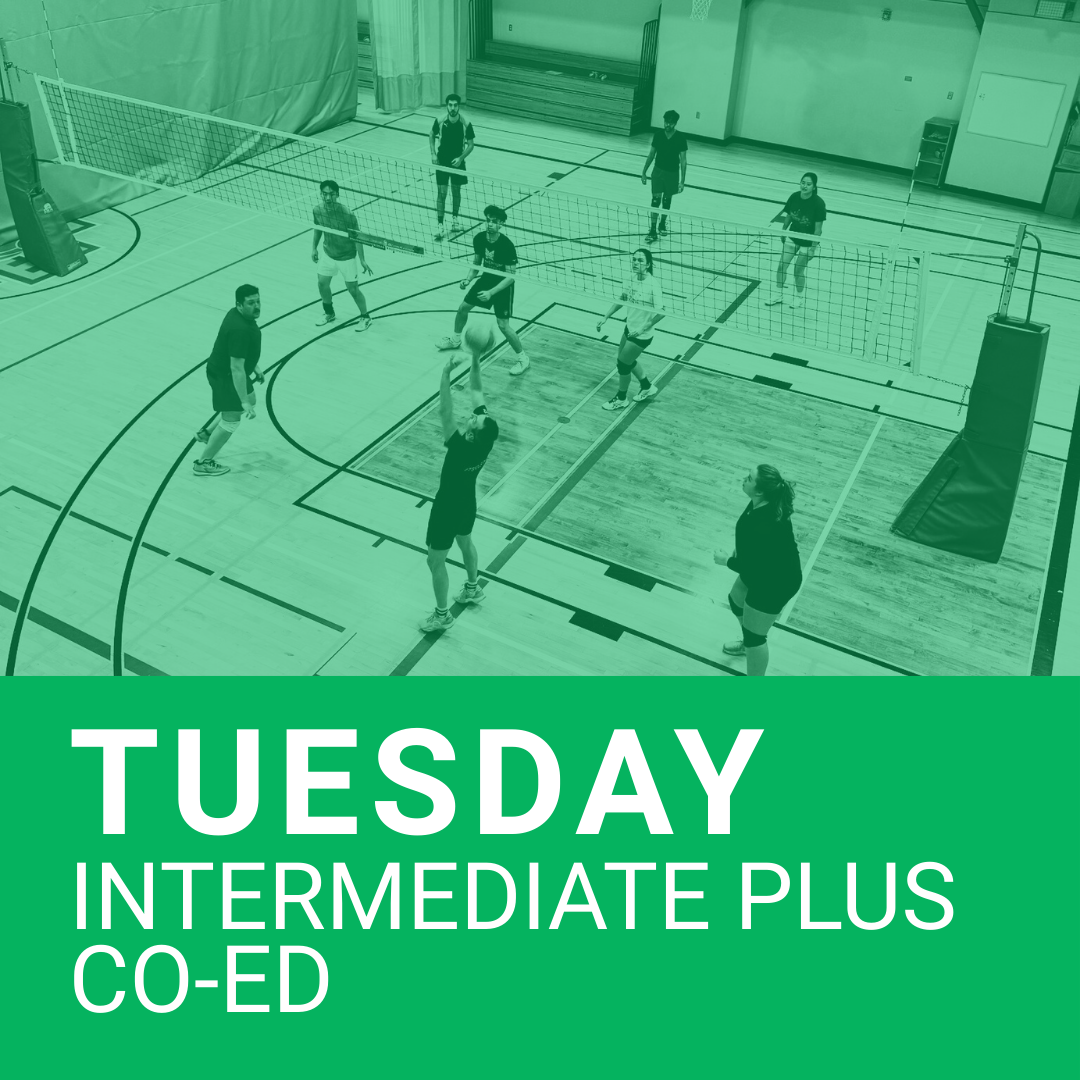 Tuesday: Intermediate Plus Co-Ed 6s