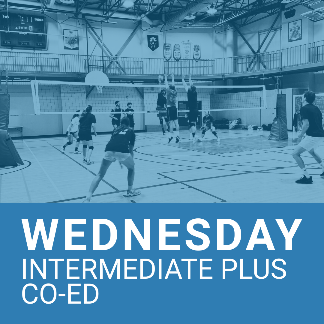 Wednesday: Intermediate Plus Co-Ed 6s